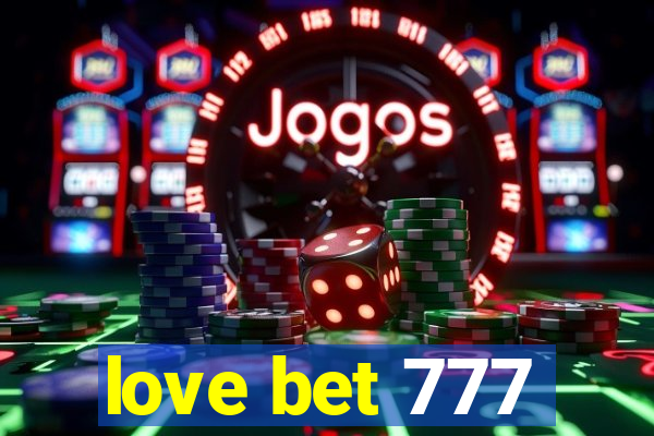 love bet 777